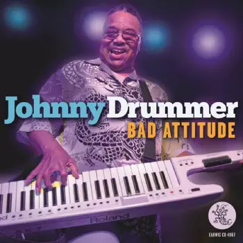 Johnny Drummer: Bad Attitude