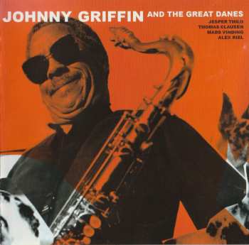 CD Johnny Griffin: Johnny Griffin And The Great Danes 287747