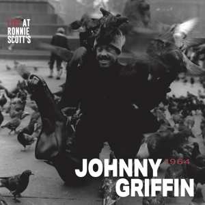 Album Johnny Griffin: Live At Ronnie Scotts 1964
