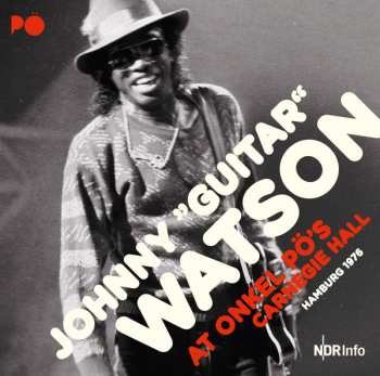 2LP Johnny Guitar Watson: At Onkel Pö's Carnegie Hall Hamburg 1976 373710