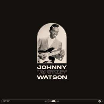 Album Johnny Guitar Watson: Essential Works 1953 - 1962