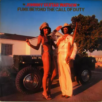 Johnny Guitar Watson: Funk Beyond The Call Of Duty