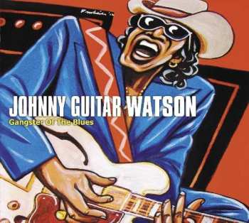 Album Johnny Guitar Watson: Gangster Of The Blues