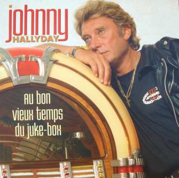 Album Johnny Hallyday: Au Bon Vieux Temps Du Juke-box