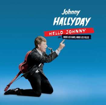 Album Johnny Hallyday: Hello Johnny plus Nous Les Gars, Nous Les Filles