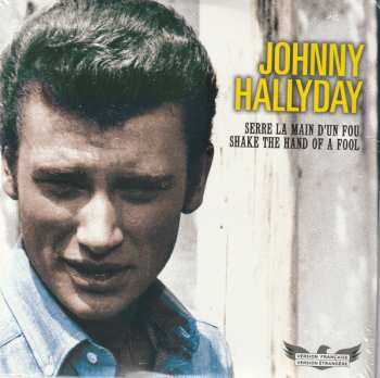 Album Johnny Hallyday: Serre La Main D'un Fou / Shake The Hand Of a Fool