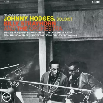Johnny Hodges: Johnny Hodges With Billy Strayhorn And The Orchestra