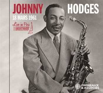 Album Johnny Hodges: Live In Paris - 13 Mars 1961