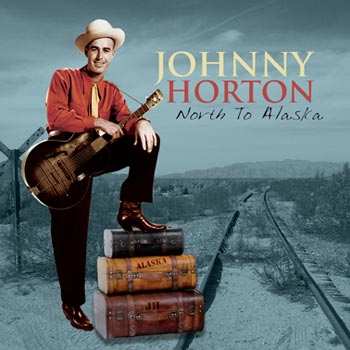 2CD Johnny Horton: North To Alaska 