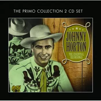 Johnny Horton: The Essential Recordings