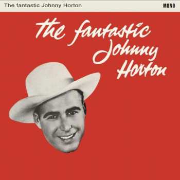 Album Johnny Horton: The Fantastic Johnny Horton