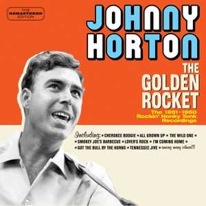 Album Johnny Horton: The Golden Rocket - The 1951-1960 Rockin' Honky Tonk Recordings