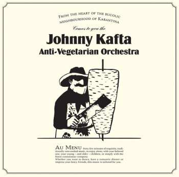 Album Johnny Kafta Anti-Vegetarian Orchestra: Johnny Kafta Anti-Vegetarian Orchestra
