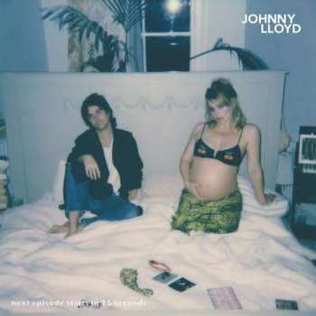 Album Johnny Lloyd: Next Episode Starts In 15 Seconds