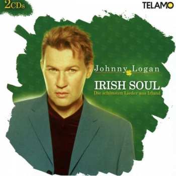 Album Johnny Logan: Irish Soul - Die Schönsten Lieder Aus Irland