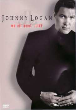 Album Johnny Logan: We All Need...live 2003