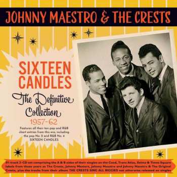 Johnny Maestro: Sixteen Candles: The Definitive Collection 1957 - 1962
