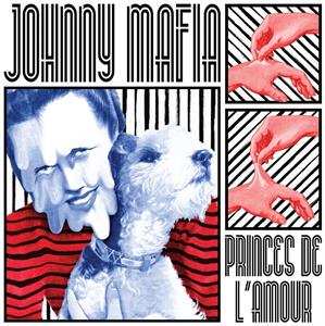 Album Johnny Mafia: Princes de l'amour