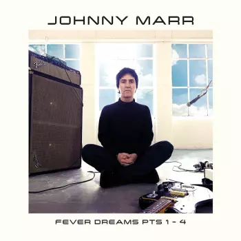 Johnny Marr: Fever Dreams Pts 1-4