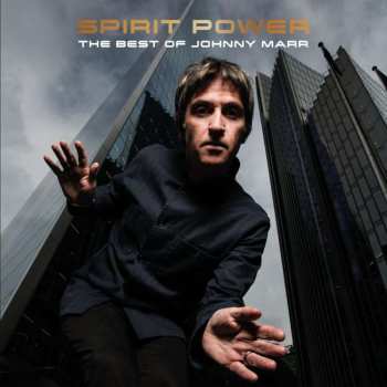 CD Johnny Marr: Spirit Power: The Best Of Johnny Marr 486615
