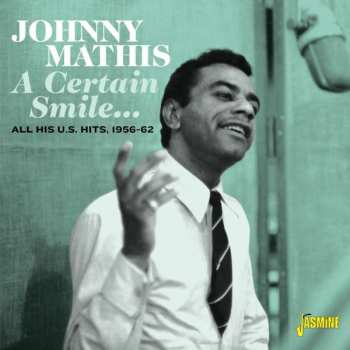 Album Johnny Mathis: A Certain Smile... All His U.s.hits 1956 - 1962