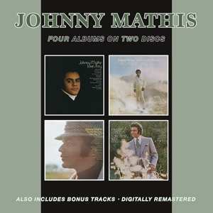 2CD Johnny Mathis: Love Story/You've Got A Friend/The First Time Ever (I Saw Your Face)/Song Sung Blue 462142