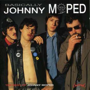 Album Johnny Moped: Basically.....