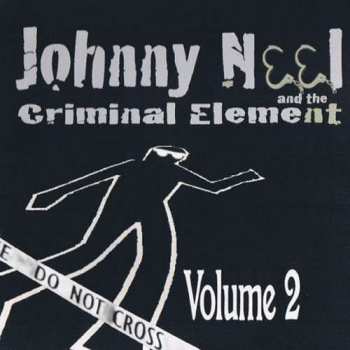 Album Johnny Neel And The Criminal Element: Volume 2
