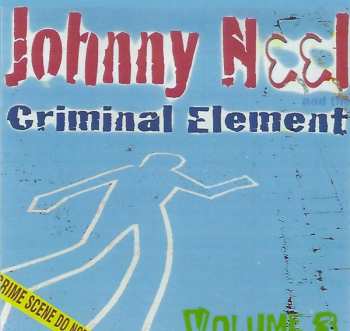 Album Johnny Neel & The Criminal Element: Volume 3