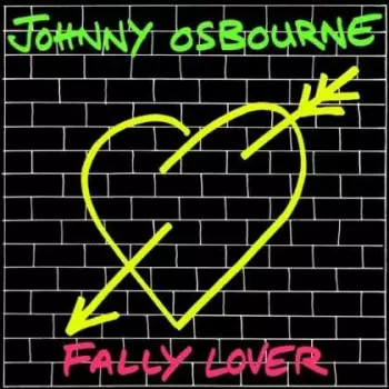 Johnny Osbourne: Fally Lover