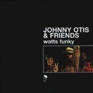 Album Johnny Otis & Friends: Watts Funky