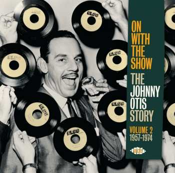 Album Johnny Otis: On With The Show (The Johnny Otis Story Volume 2 1957-1974)