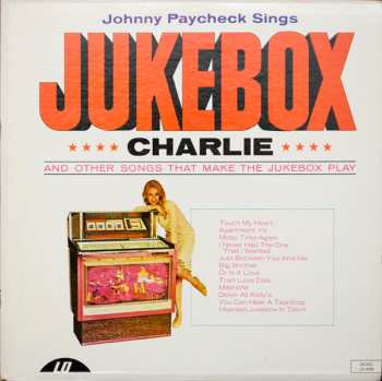 Album Johnny Paycheck: Jukebox Charlie And Other Songs That Make The Jukebox Play