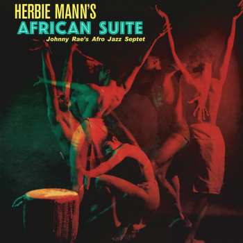 Album Johnny Rae's Afro-Jazz Septet: Herbie Mann's African Suite