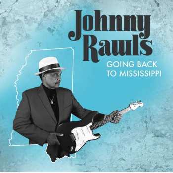 Album Johnny Rawls: Going Back To Mississippi