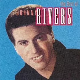 Johnny Rivers: The Best Of Johnny Rivers
