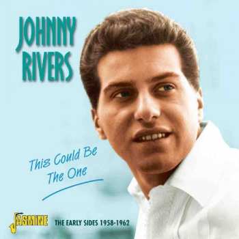 CD Johnny Rivers: This Could Be The One: The Early Sides 1958-1962 407440