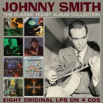 Album Johnny Smith: Johnny Smith The Classic Roost Album Collection