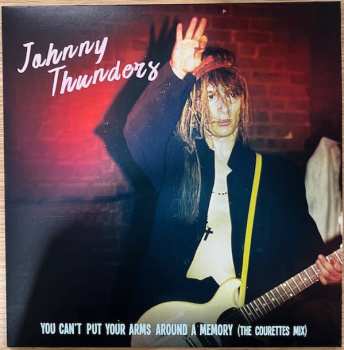 LP Johnny Thunders: Finally Alone, The Sticks And Stones Tapes CLR