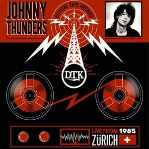 Album Johnny Thunders: Live From Zürich 1985