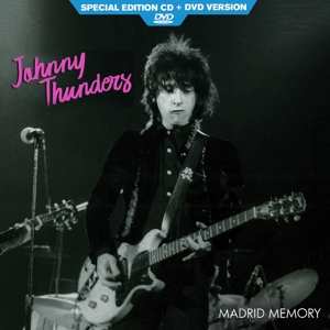 Johnny Thunders: Madrid Memory: Live 1984