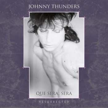 3CD/Box Set Johnny Thunders: Que Sera, Sera (Resurrected) DLX 92289