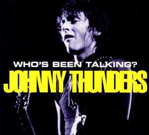 Album Johnny Thunders: Who's Been Talking?