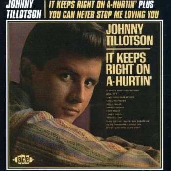 Album Johnny Tillotson: It Keeps Right on A-Hurtin' / You Can Never Stop Me Loving You