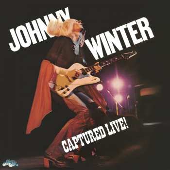 Album Johnny Winter: Captured Live!