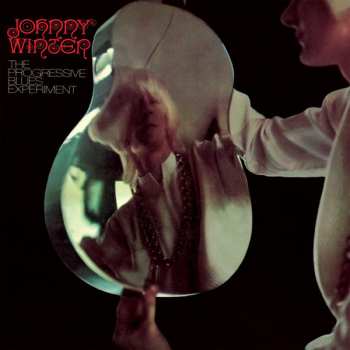 Album Johnny Winter: The Progressive Blues Experiment