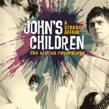 Album John's Children: A Strange Affair (The Sixties Recordings)