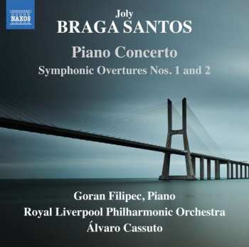 Album Joly Braga Santos: Piano Concerto • Symphonic Overtures Nos. 1 And 2