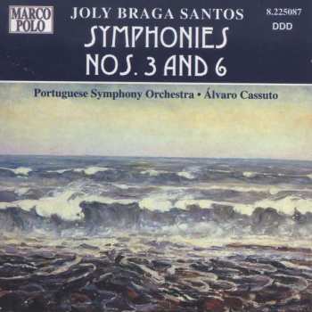 Joly Braga Santos: Symphonies Nos. 3 And 6