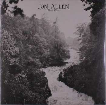Jon Allen: Deep River